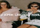 Global Sensations LISA and ROSALÍA Drop Empowering Anthem ‘NEW WOMAN’