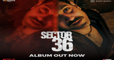 Poster of "Sector 36" featuring a man with a mustache, promotional text "Album Out Now," with logos of Maddock Films, Sony Music, and Netflix.