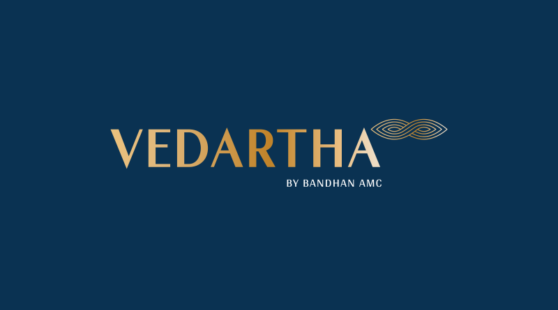 Bandhan AMC Introduces Vedartha – A Wealth Creation Platform for Onshore and Offshore Investors