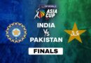 India vs Pakistan Final: First Clash in Asia Cup History After 41 Years