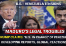 US–Venezuela Tensions Escalate: Maduro’s Legal Troubles and Trump’s ‘In Charge’ Claim Spark Global Debate